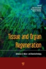 Image for Tissue and organ regeneration  : advances in micro- and nanotechnology