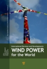 Image for Wind power for the world: international reviews and developments