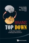 Image for Brains top down  : is top-down causation challenging neuroscience