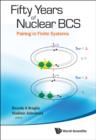Image for Fifty years of nuclear BCS: pairing in finite systems
