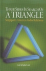 Image for Three sides in search of a triangle: Singapore-America-India relations