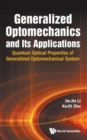 Image for Generalized Optomechanics And Its Applications: Quantum Optical Properties Of Generalized Optomechanical System