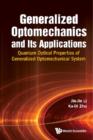 Image for Generalized optomechanics and its applications: quantum optical properties of generalized optomechanical system