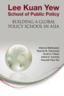 Image for Lee Kuan Yew School of Public Policy: building a global policy school in Asia