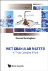 Image for Wet granular matter: a truly complex fluid : Vol. 6