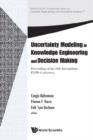 Image for UNCERTAINTY MODELING IN KNOWLEDGE ENGINEERING AND DECISION MAKING - PROCEEDINGS OF THE 10TH INTERNATIONAL FLINS CONFERENCE