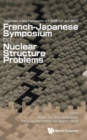 Image for Nuclear Structure Problems - Proceedings Of The French-japanese Symposium