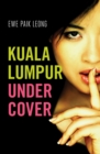 Image for Kuala Lumpur undercover