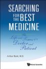 Image for Searching for the Best Medicine: The Life and Times of a Doctor and Patient