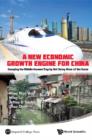 Image for New Economic Growth Engine For China : Escaping The Middle-Income Trap By Not Doing More Of The Same