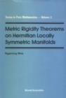 Image for Metric Rigidity Theorems On Hermitian Locally Symmetric Manifolds