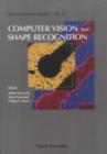 Image for Computer Vision and Shape Recognition.