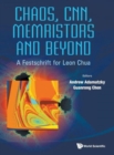 Image for Chaos, Cnn, Memristors And Beyond: A Festschrift For Leon Chua (With Dvd-rom, Composed By Eleonora Bilotta)