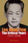 Image for Lee Kuan Yew: The Critical Years 1971-1978 : Volume 2,