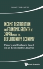 Image for Income distribution and economic growth of Japan under the deflationary economy  : theory and evidence based on an econometric analysis