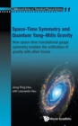 Image for Space-time Symmetry And Quantum Yang-mills Gravity: How Space-time Translational Gauge Symmetry Enables The Unification Of Gravity With Other Forces