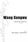 Image for Wang Gungwu: educator and scholar