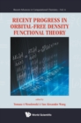 Image for Recent Progress In Orbital-free Density Functional Theory
