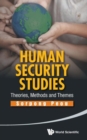 Image for Human security studies  : theories, methods and themes