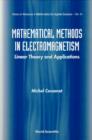 Image for Mathematical Methods in Electromagnetism: Linear Theory and Applications.