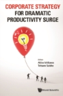 Image for Corporate strategy for dramatic productivity surge