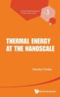 Image for Thermal Energy At The Nanoscale