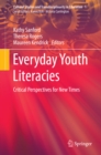 Image for Youth literacies in new times: everywhere everyday