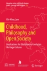 Image for Childhood, philosophy and open society: implications for education in Confucian heritage cultures