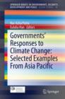 Image for Governments&#39; responses to climate change  : selected examples from Asia-Pacific