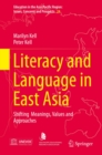Image for Literacy and language in East Asia: shifting meanings, values and approaches