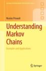 Image for Understanding Markov chains  : examples and applications