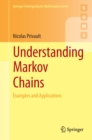 Image for Understanding Markov Chains: Examples and Applications