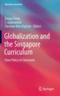 Image for Globalization and the Singapore Curriculum : From Policy to Classroom