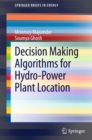 Image for Decision Making Algorithms for Hydro-Power Plant Location