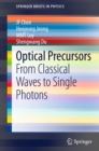 Image for Optical Precursors: From Classical Waves to Single Photons