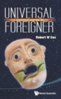 Image for Universal Foreigner: The Individual And The World