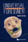 Image for Universal foreigner: the individual and the world