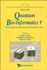 Image for Quantum bio-informatics V: proceedings of the quantum bio-informatics 2011, Tokyo University of Science, Japan, 7 - 12 March 2011