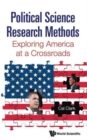 Image for Political Science Research Methods: Exploring America At A Crossroads
