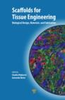 Image for Scaffolds for tissue engineering: biological design, materials, and fabrication