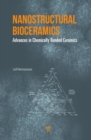 Image for Nanostructural bioceramics: advances in chemically bonded ceramics