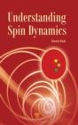 Image for Understanding Spin Dynamics
