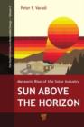 Image for Sun Above the Horizon: Meteoric Rise of the Solar Industry