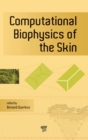 Image for Computational Biophysics of the Skin