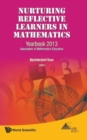 Image for Nurturing Reflective Learners In Mathematics: Yearbook 2013, Association Of Mathematics Educators