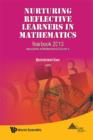 Image for Nurturing Reflective Learners in Mathematics: Yearbook 2013, Association of Mathematics Educators