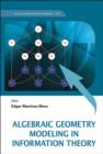 Image for Algebraic geometry modeling in information theory : v. 8