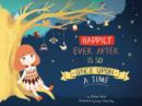Image for Happily ever after is so once upon a time