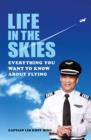 Image for Life in the skies: everything you want to know about flying
