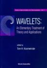 Image for WAVELETS: AN ELEMENTARY TREATMENT OF THEORY AND APPLICATIONS